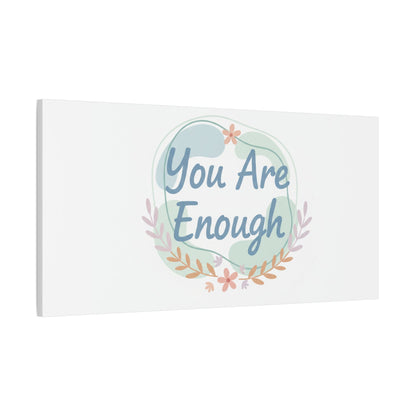 You Are Enough Canvas, Mental Health Art | Supportive Affirmation Wall Decor