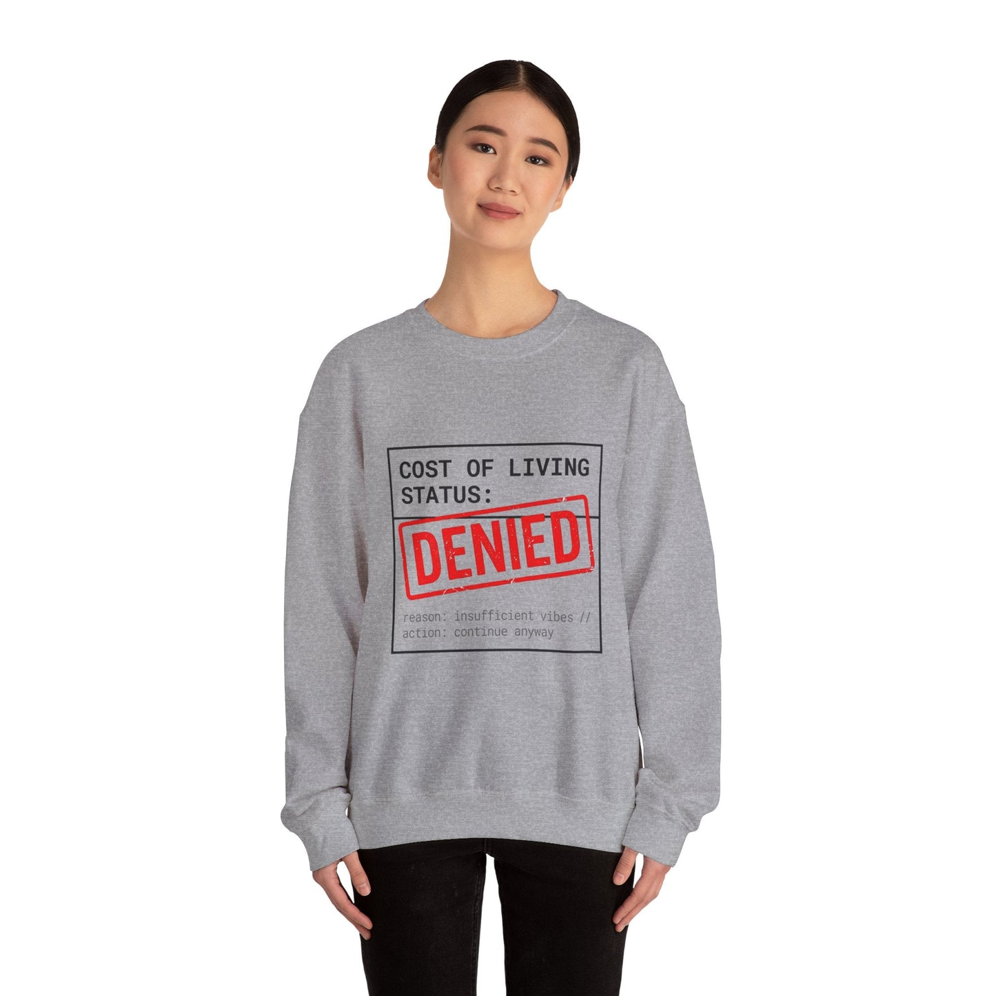 Cost of Living Status: DENIED Sweatshirt | receipt aesthetic, budget humor