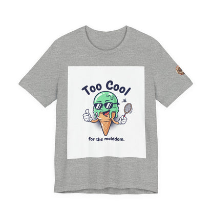 Too Cool Ice Cream Tee – 'Too Cool for the melldom.' Graphic Shirt