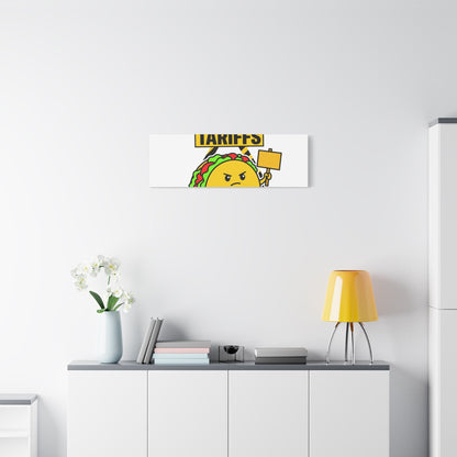 Tacos Not Tariffs Canvas | political taco pun, protest typography