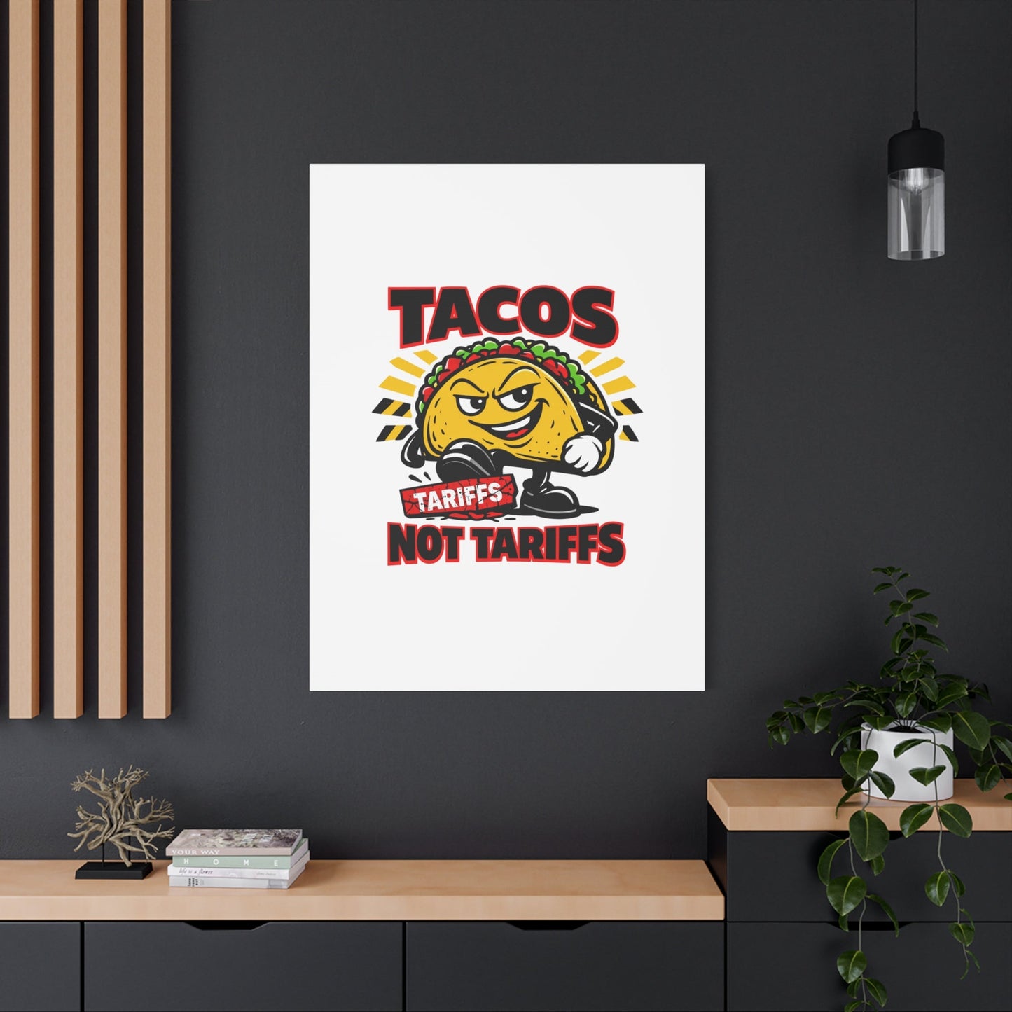 Tacos Not Tariffs Canvas | political taco pun, tariff backtrack meme