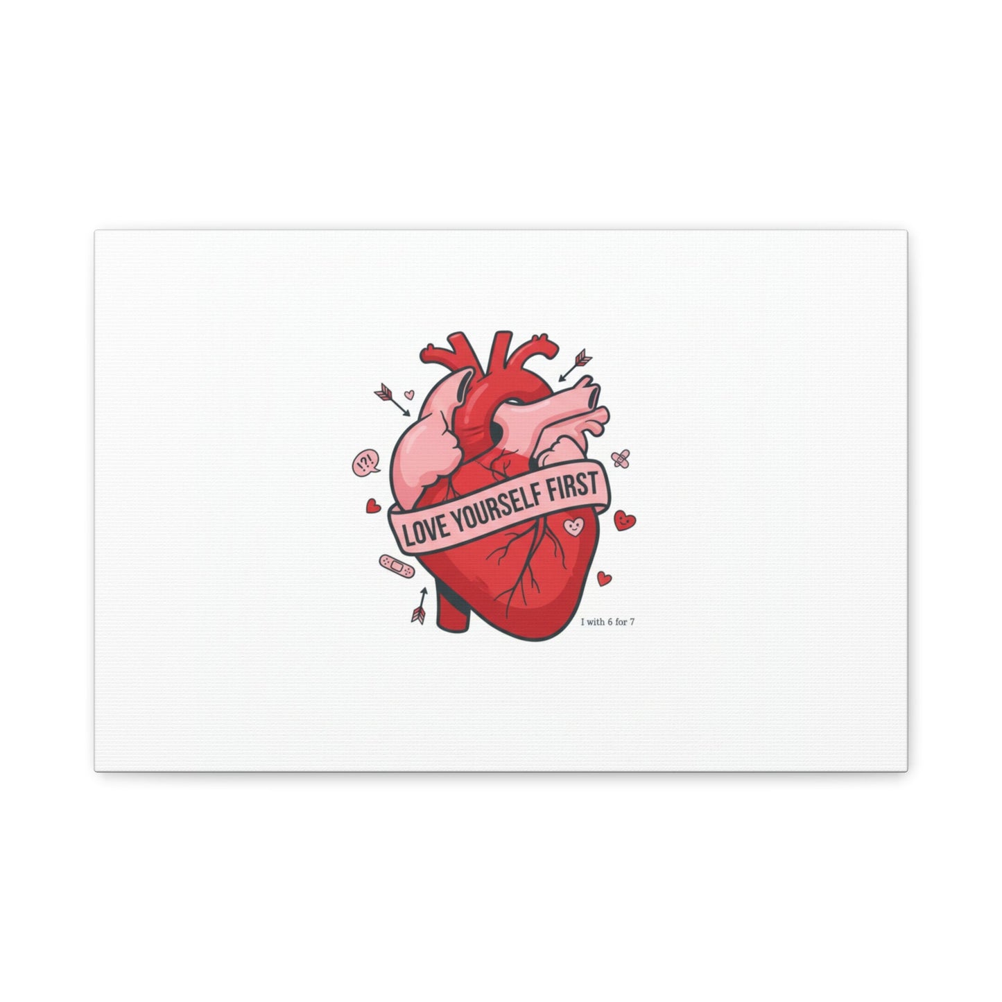 Love Yourself First Canvas, Hearts-with-a-Twist, Anti-Valentine Art