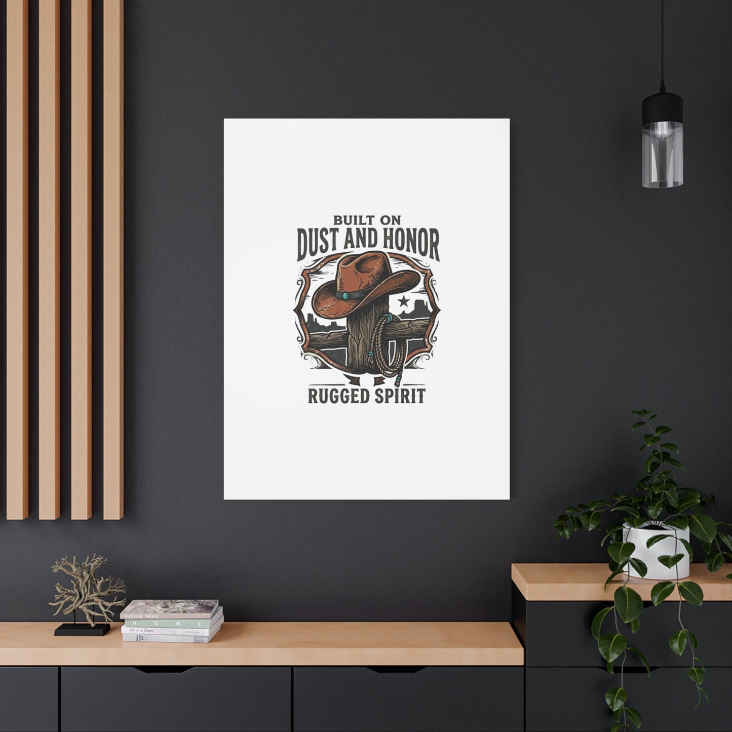 Built on Dust and Honor Canvas | Western cowboy, vintage Americana