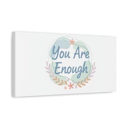 You Are Enough Canvas, Mental Health Art | Supportive Affirmation Wall Decor