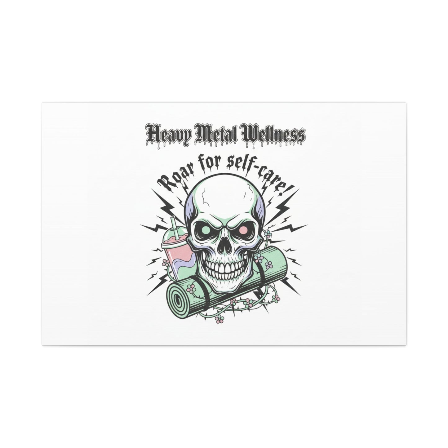 Roar for Self-Care Skull Canvas | heavy metal wellness, gothic wellness quote