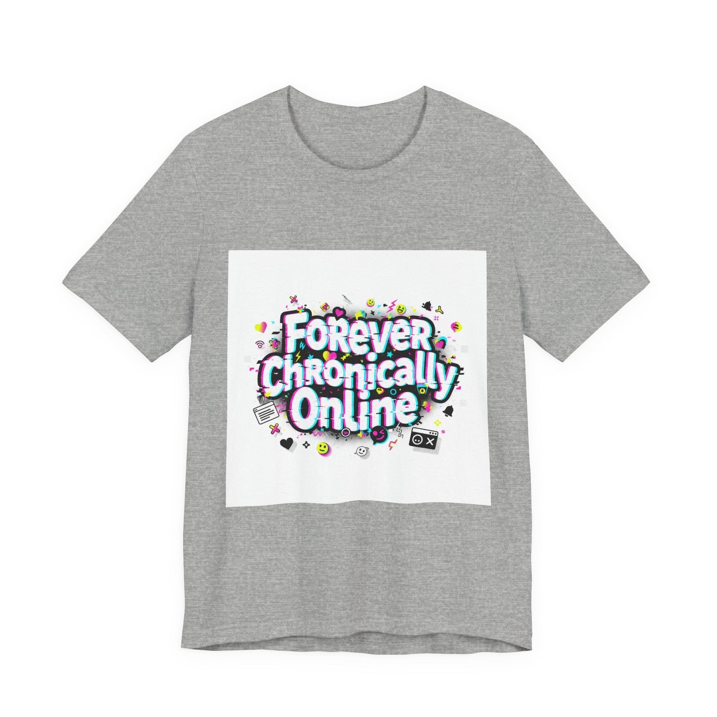 Forever Chronically Online Tee | meme shirt, brainrot, internet slang