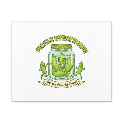 Pickle Everything! Matte Canvas | Brine Design, Pickle Lover Art