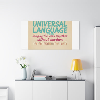 Universal Language Canvas | empowerment slogan, equality wall art