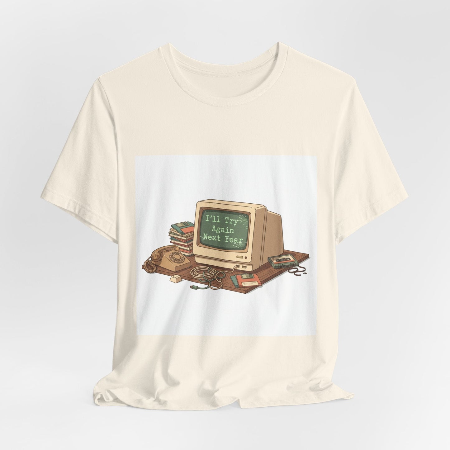 I'll Try Again Next Year T-Shirt | resolution joke shirt, January burnout meme