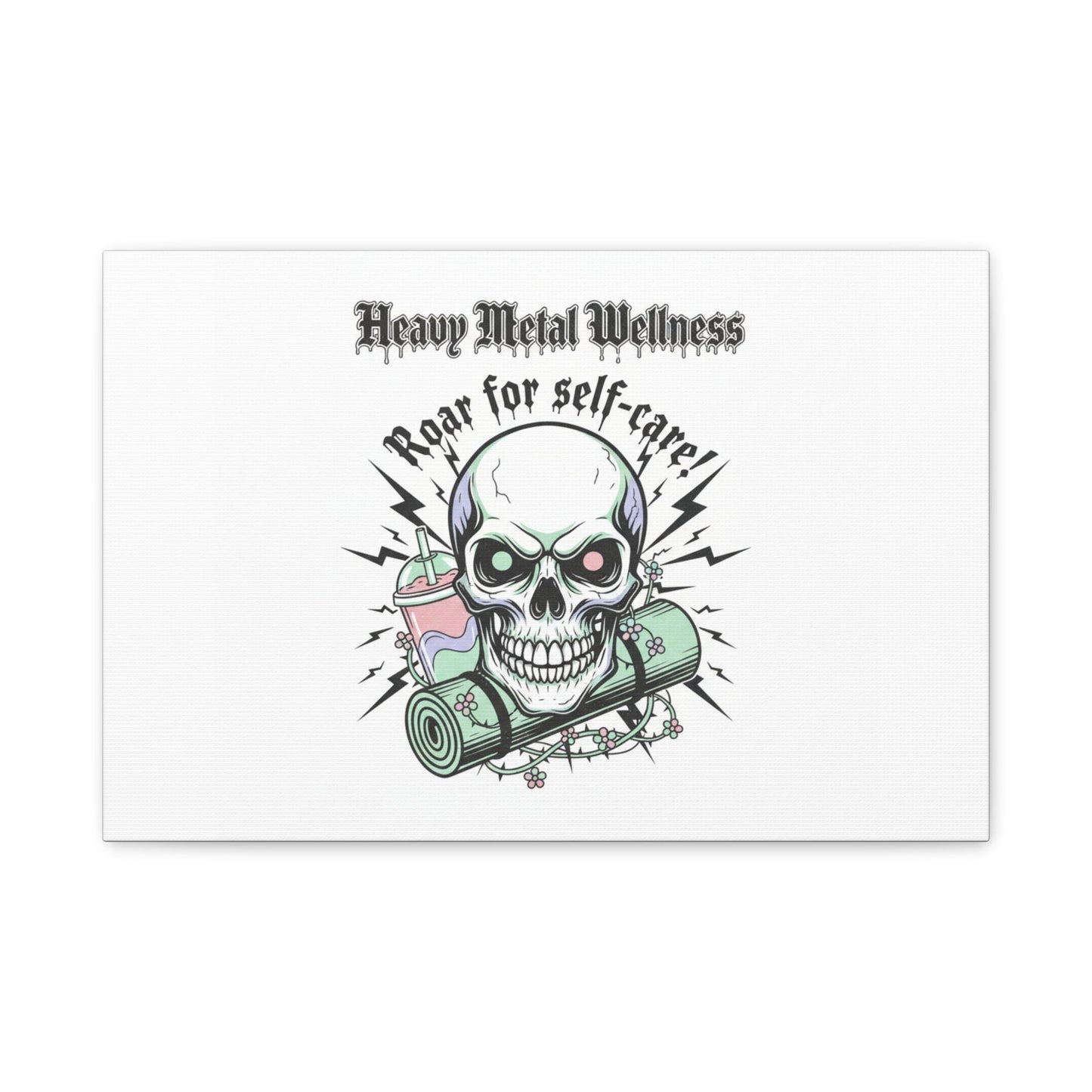 Roar for Self-Care Skull Canvas | heavy metal wellness, gothic wellness quote