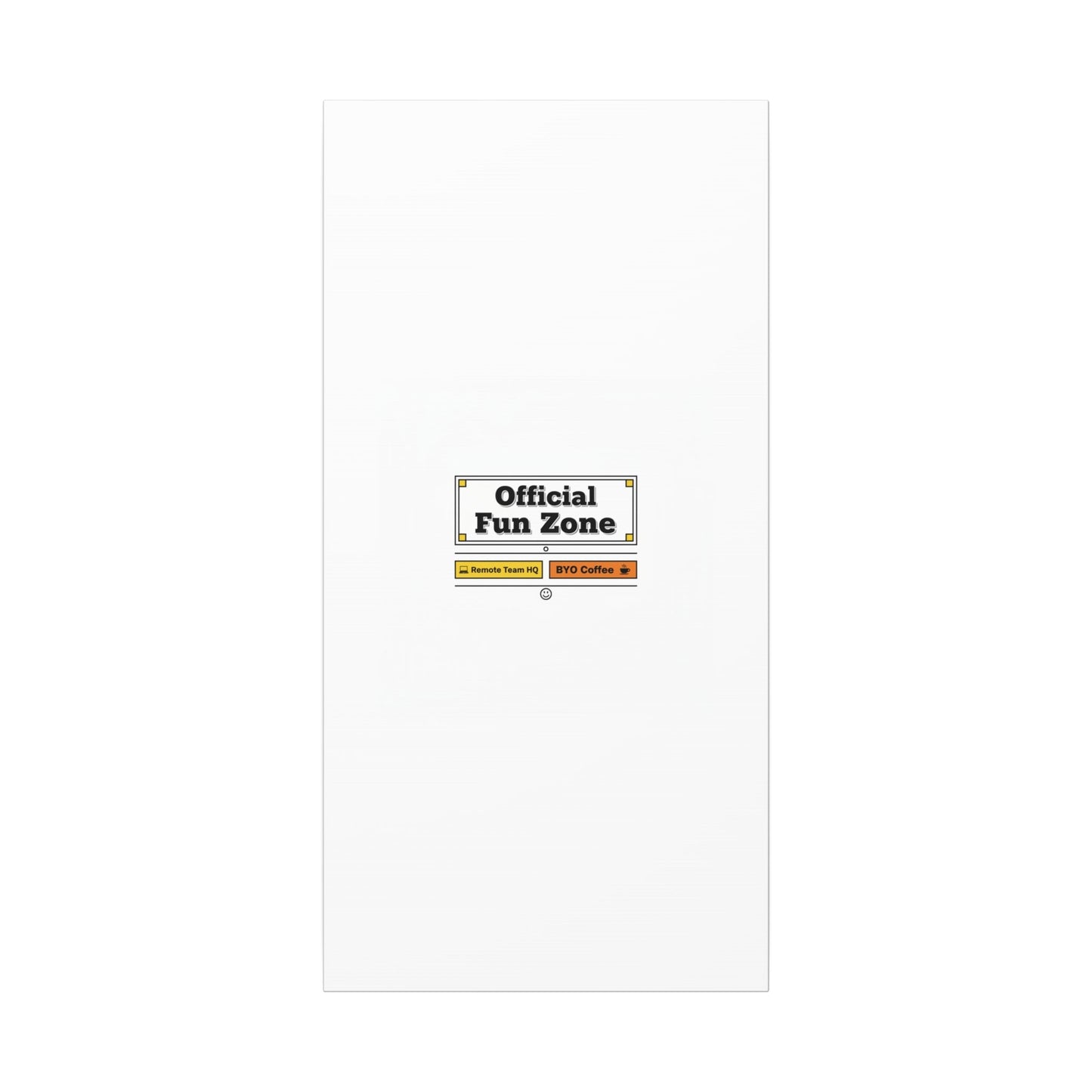 Official Fun Zone Canvas, Office Sign Parody, Workplace Humor, Notice Label