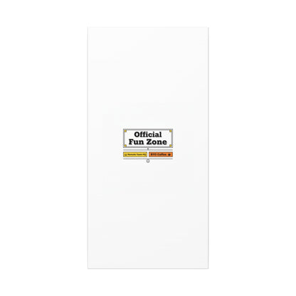 Official Fun Zone Canvas, Office Sign Parody, Workplace Humor, Notice Label