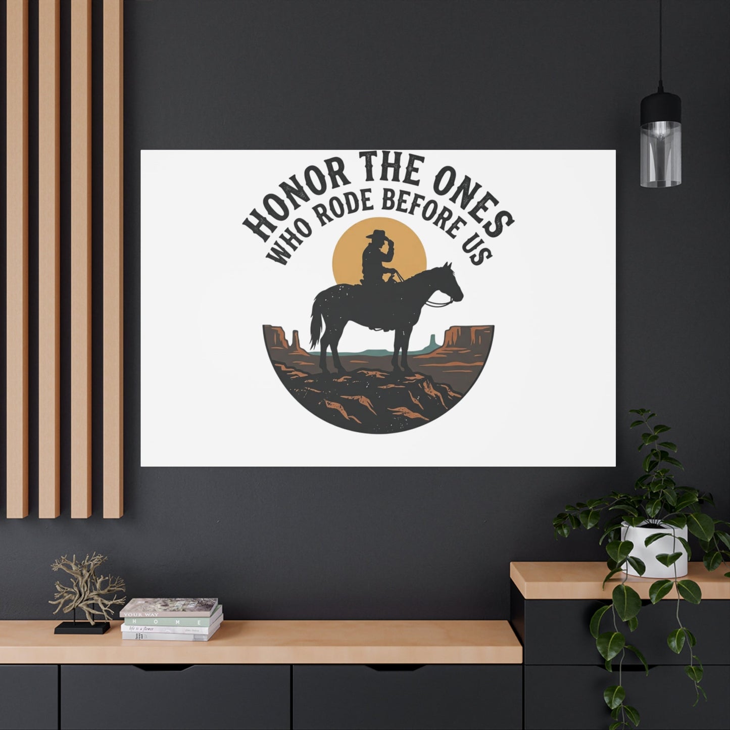 Honor the Ones Who Rode Before Us Canvas | Western, Cowboy, Vintage Americana