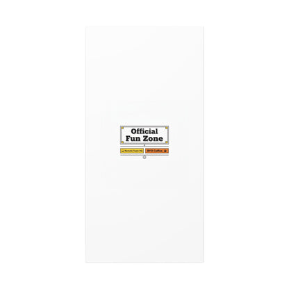 Official Fun Zone Canvas, Office Sign Parody, Workplace Humor, Notice Label