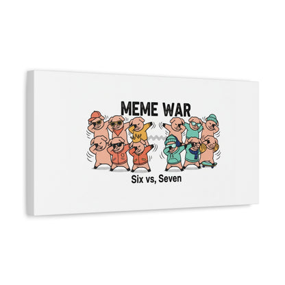 Meme War: Six vs. Seven Canvas Wall Art
