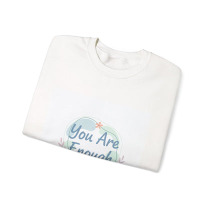 You Are Enough Crewneck Sweatshirt | mental health, self care sweatshirt