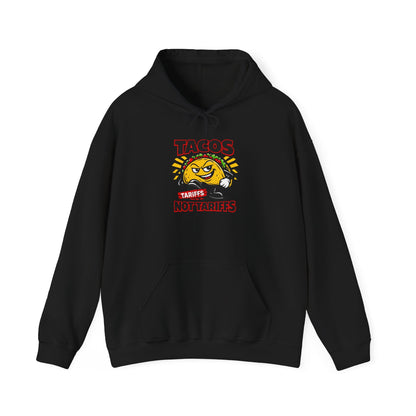Tacos Not Tariffs Hoodie | political taco pun, protest typography