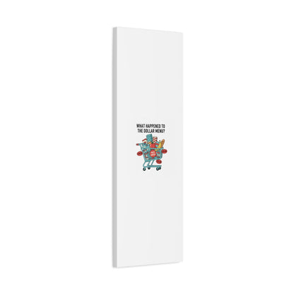 What Happened to the Dollar Menu? Canvas | Grocery Prices Meme, Price Shock Wall Art