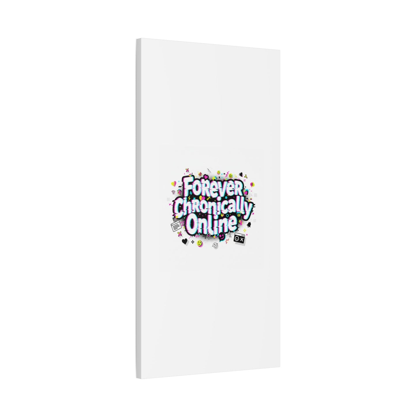 Forever Chronically Online Canvas | internet slang, brainrot meme