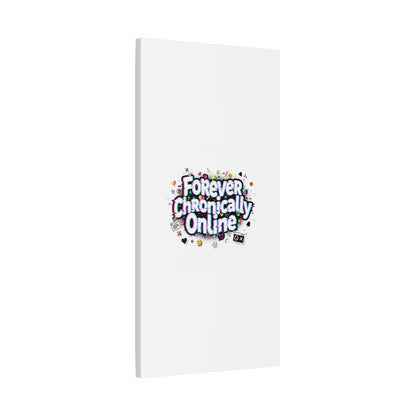 Forever Chronically Online Canvas | internet slang, brainrot meme