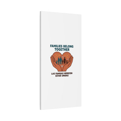 Families Belong Together Canvas | Family Unity, Bilingual Solidarity