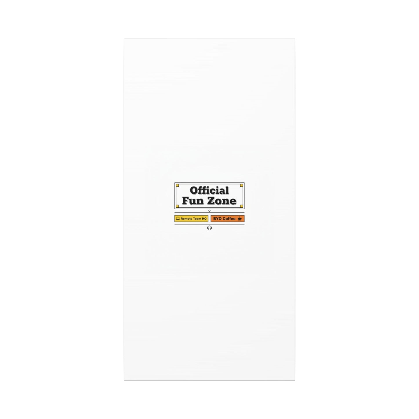 Official Fun Zone Canvas, Office Sign Parody, Workplace Humor, Notice Label