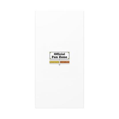 Official Fun Zone Canvas, Office Sign Parody, Workplace Humor, Notice Label