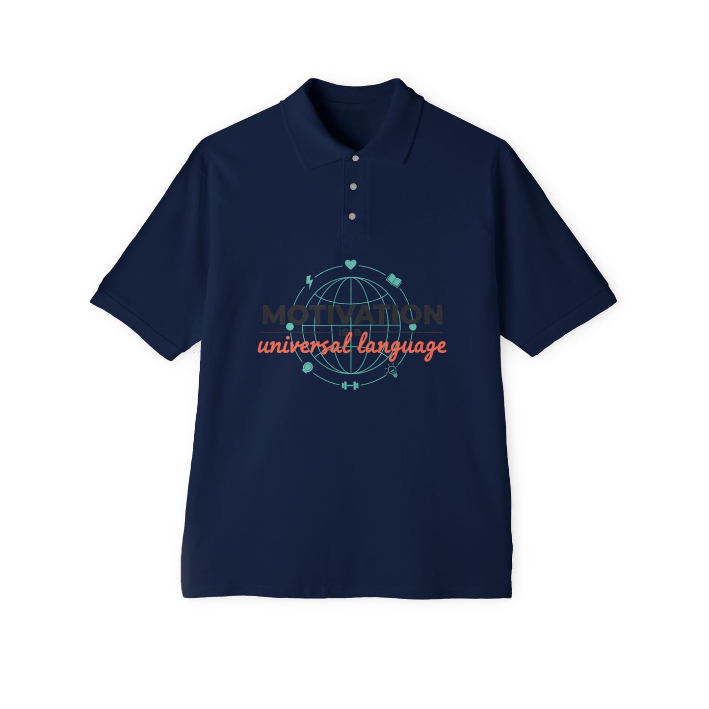 Motivation Is a Universal Language Polo — Tristan's Treehouse Men's Piqué