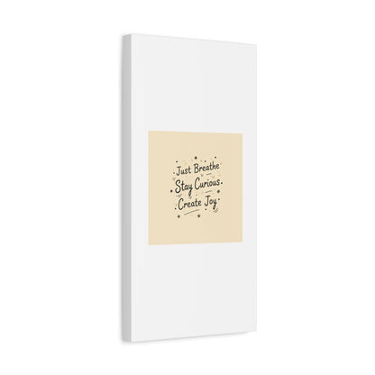 Just Breathe Stay Curious Create Joy Canvas | Messy Handwritten Typography, Doodle Text Art