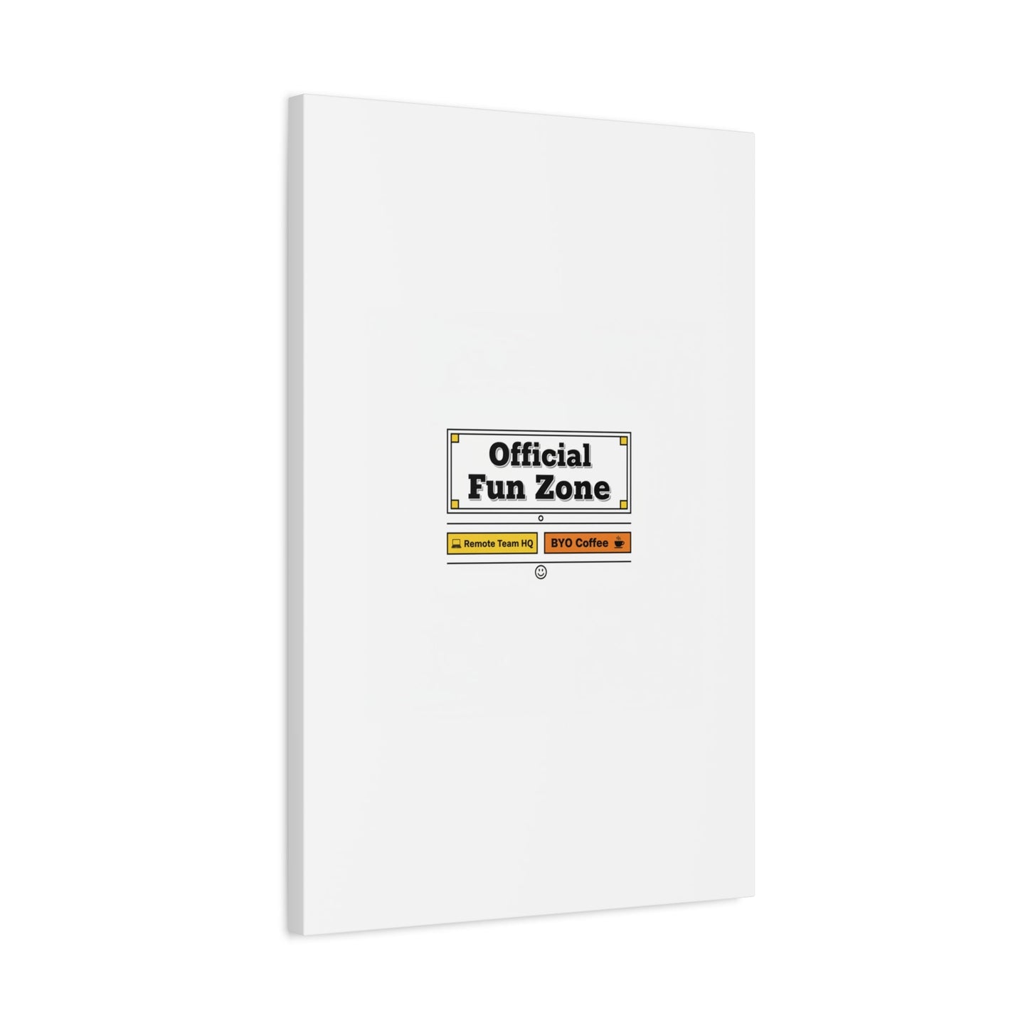 Official Fun Zone Canvas, Office Sign Parody, Workplace Humor, Notice Label