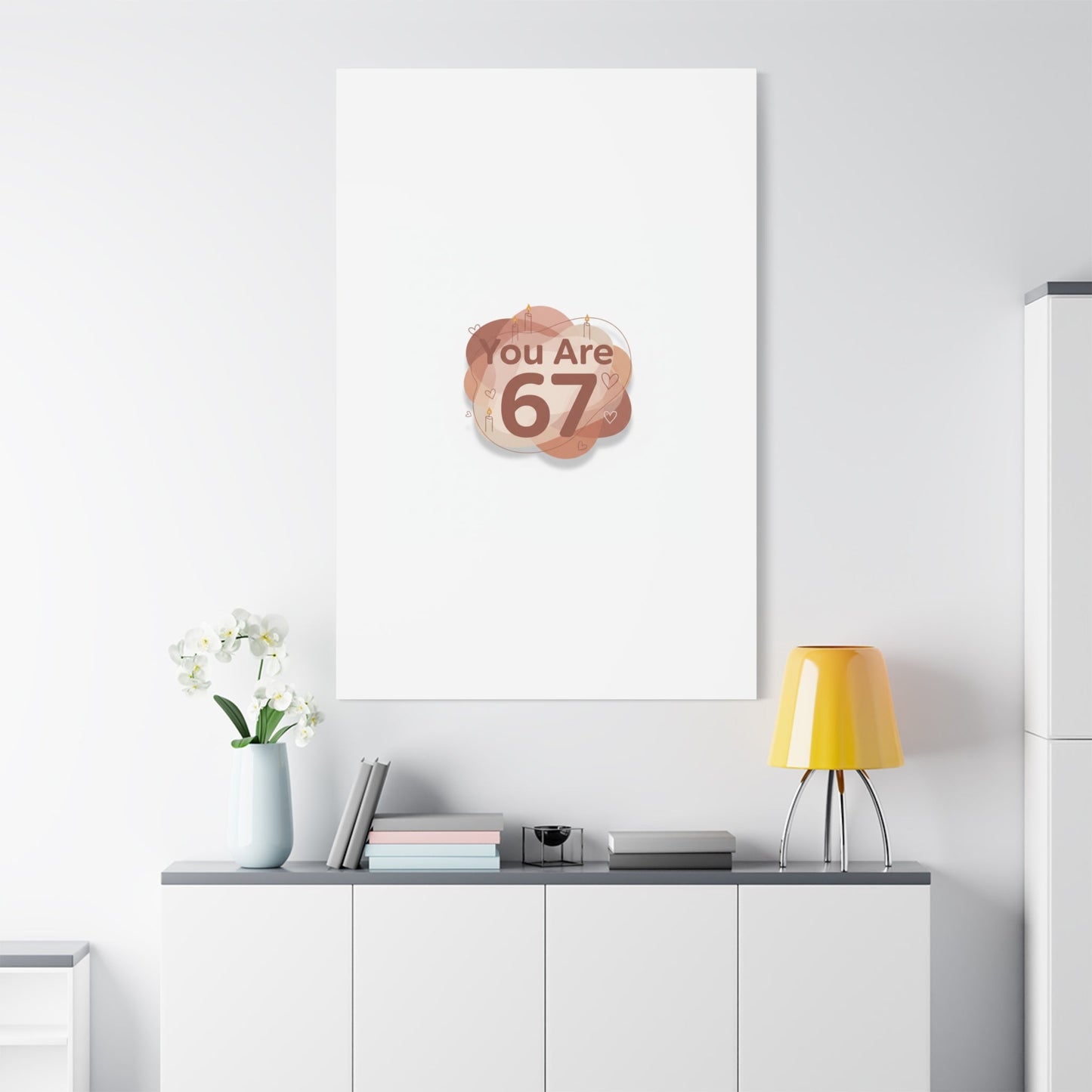 You Are 67 Canvas | Self Love Valentine wall art, Treat‑Yourself decor
