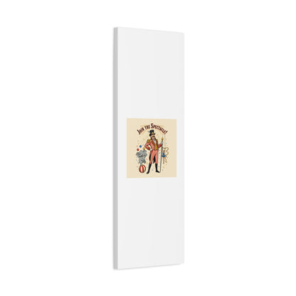 Join the Spectacle Circus Art Print | Matte Canvas, Stretched, Vintage Carnival Design