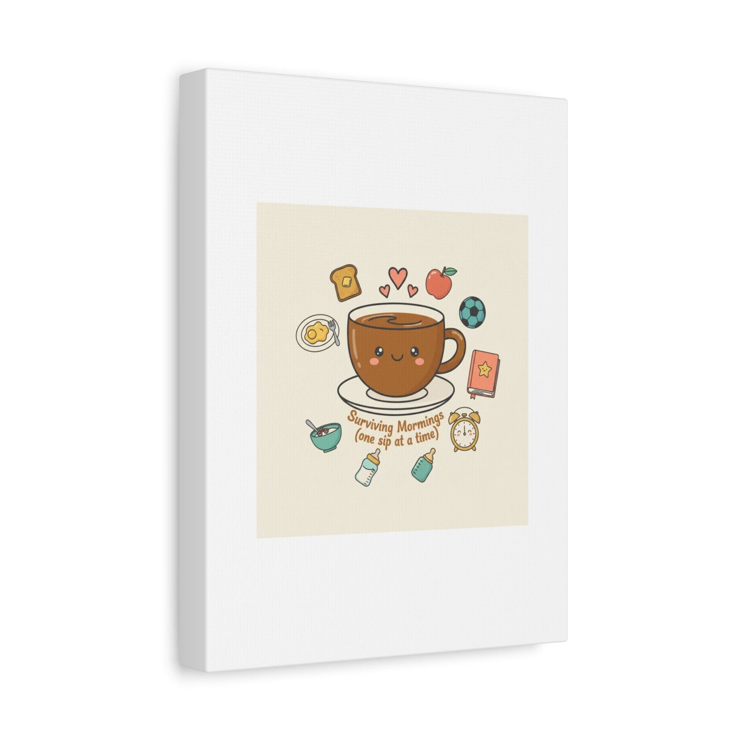 Surviving Mornings (One Sip at a Time) Canvas | Parenting Morning Humor, Coffee & Kids