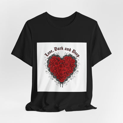 Love Dark and Deep Rose Heart Tee | Nu Romantic, Gothic Romance