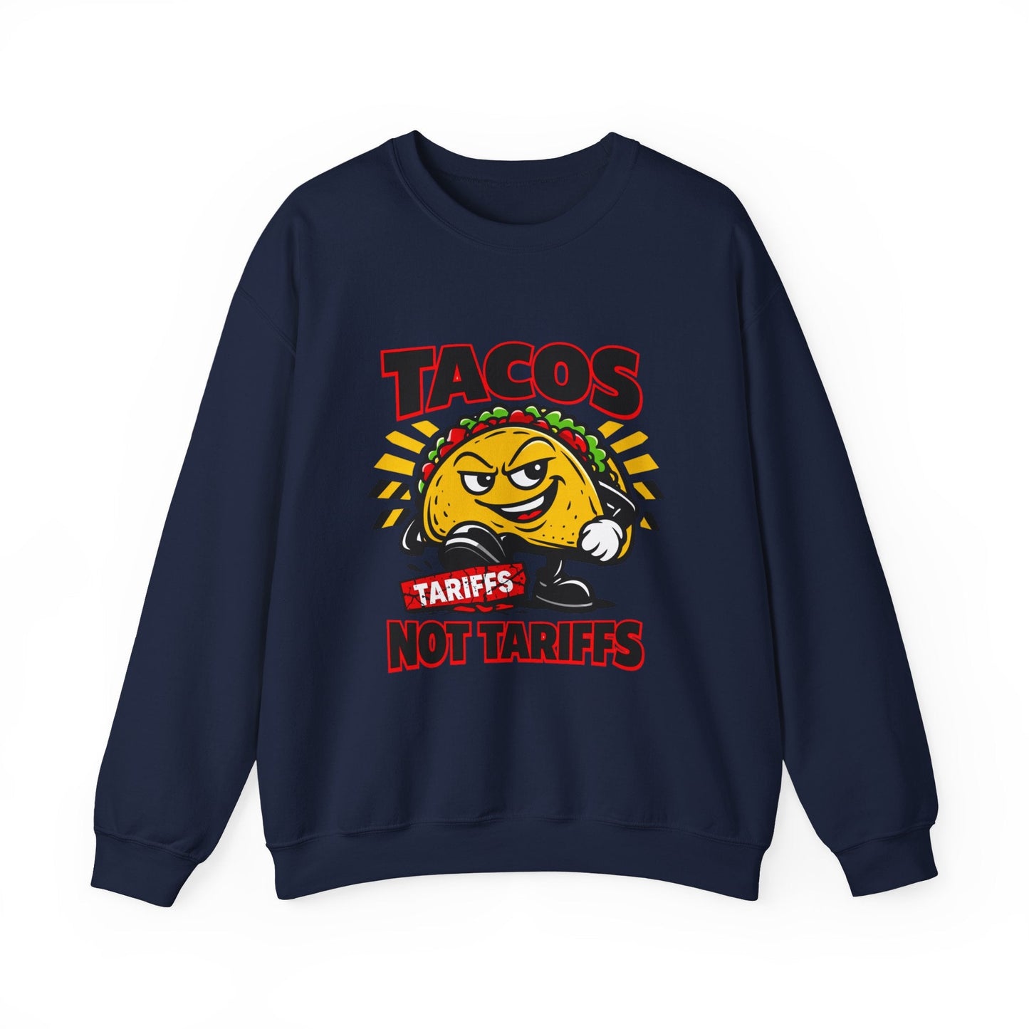 Tacos Not Tariffs Sweatshirt | taco pun, tariff protest typography