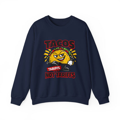 Tacos Not Tariffs Sweatshirt | taco pun, tariff protest typography