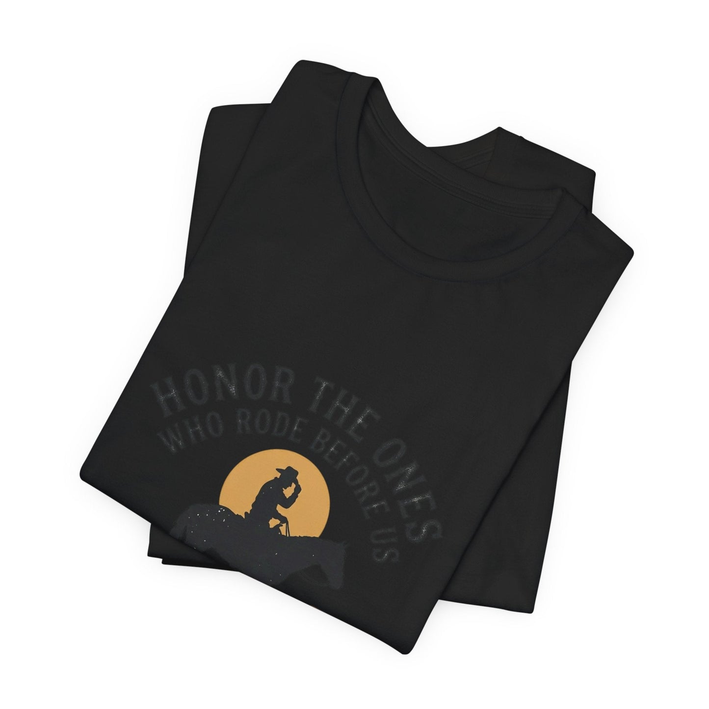 Honor the Ones Who Rode Before Us Tee | Western, Americana, Vintage Rodeo