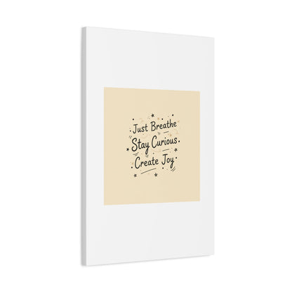 Just Breathe Stay Curious Create Joy Canvas | Messy Handwritten Typography, Doodle Text Art