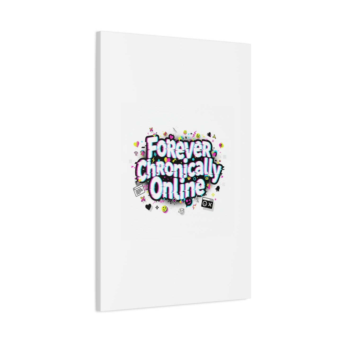 Forever Chronically Online Canvas | internet slang, brainrot meme