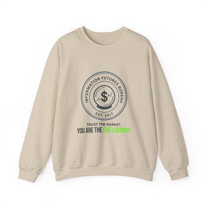 You Are The Exit Liquidity Sweatshirt | insider trading satire, market cynicism