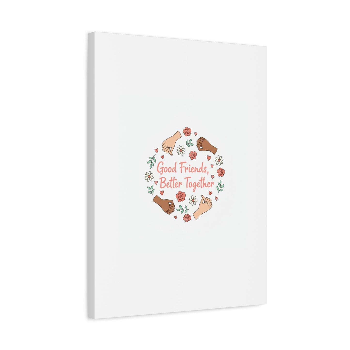 Good Friends Better Together Canvas | Friendship Valentine, Platonic Love