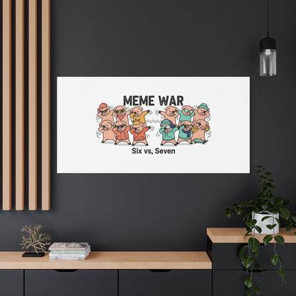 Meme War: Six vs. Seven Canvas Wall Art