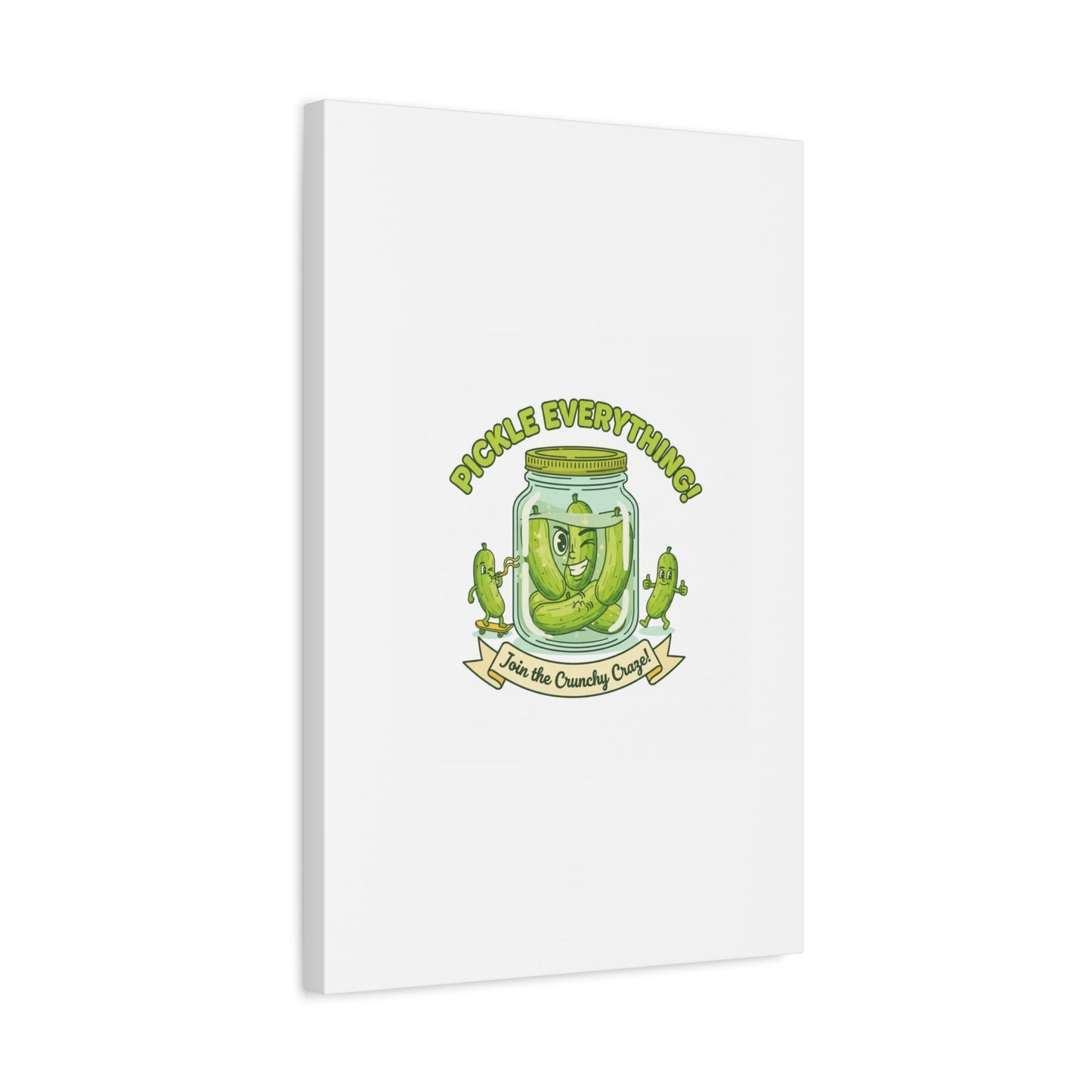 Pickle Everything! Matte Canvas | Brine Design, Pickle Lover Art