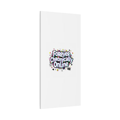 Forever Chronically Online Canvas | internet slang, brainrot meme