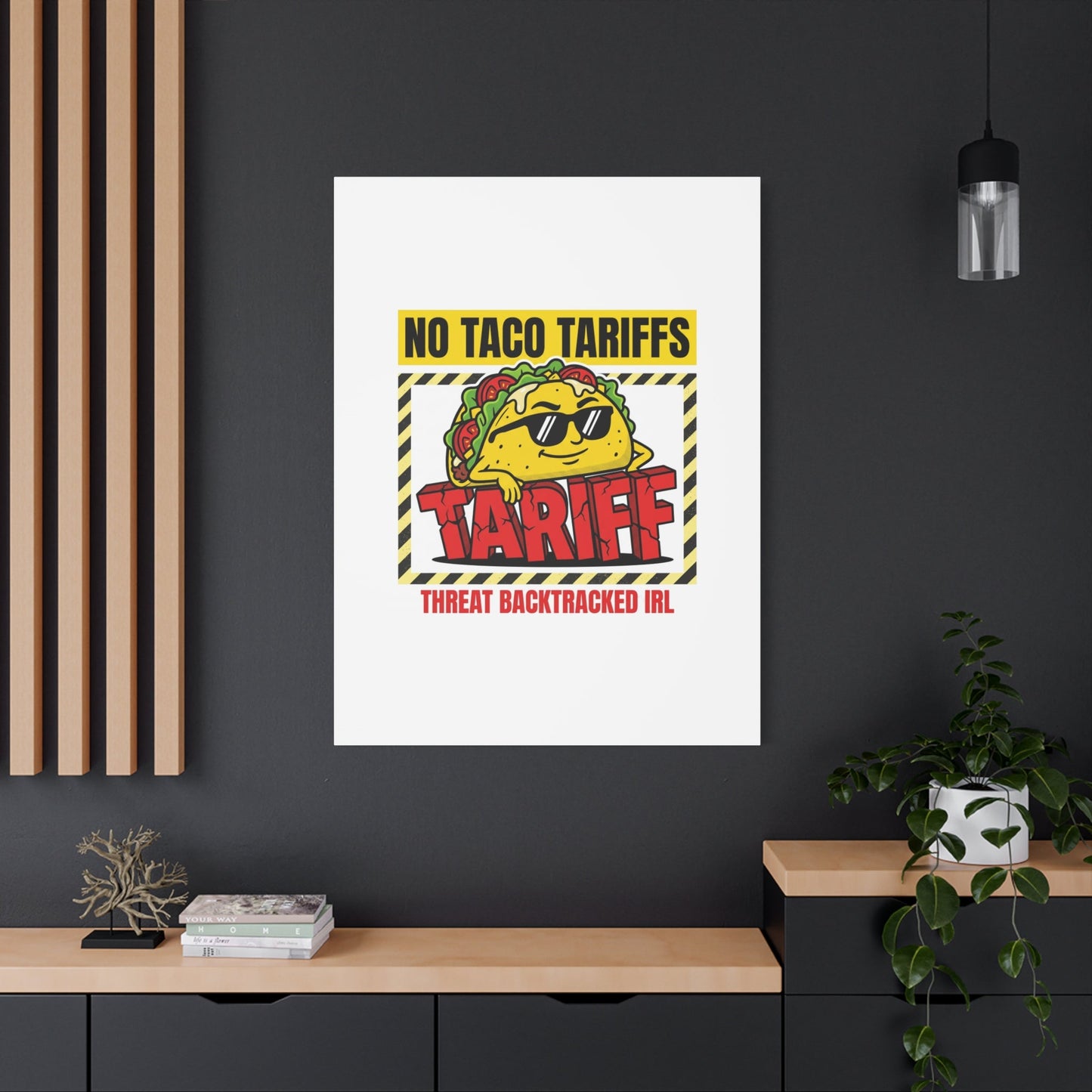 No Taco Tariffs Canvas | political taco pun, tariff backtrack protest typography