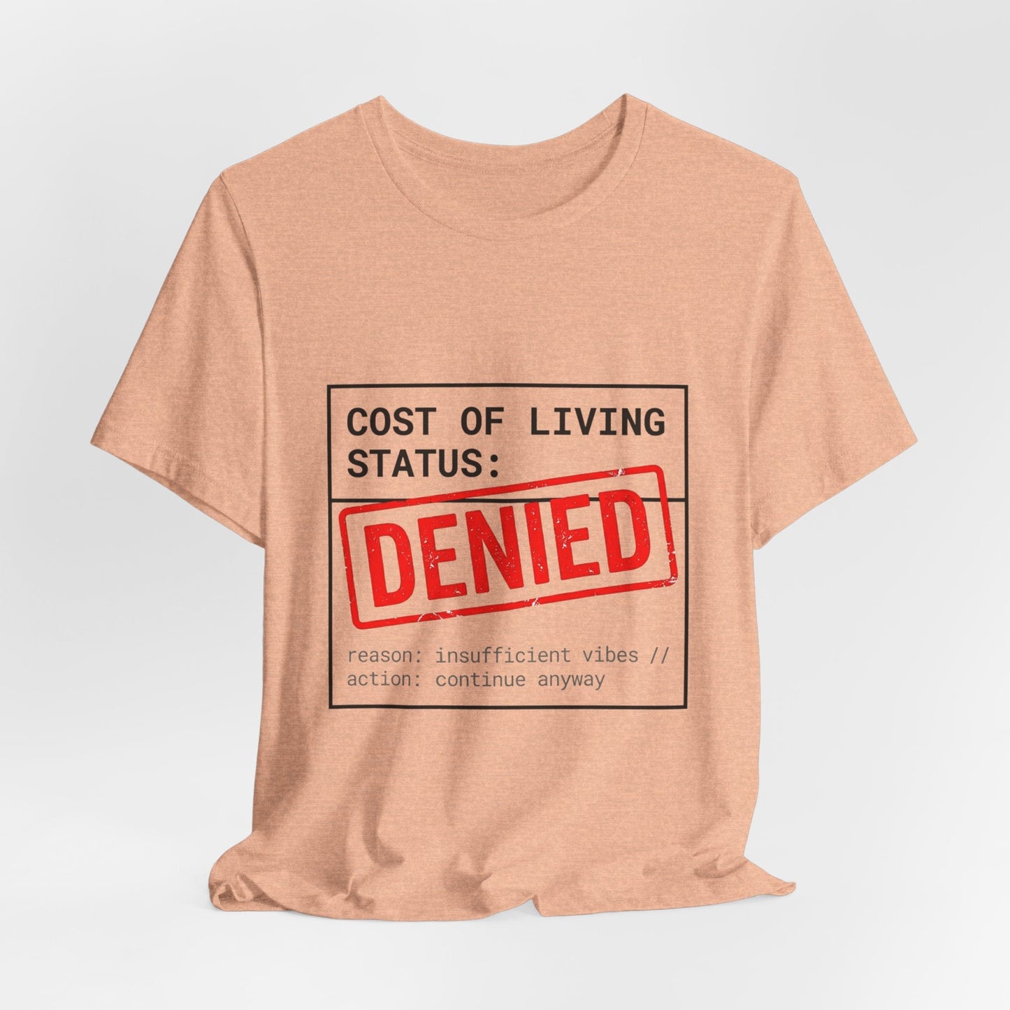 Cost of Living Status: DENIED Tee | cost of living crisis, budget humor