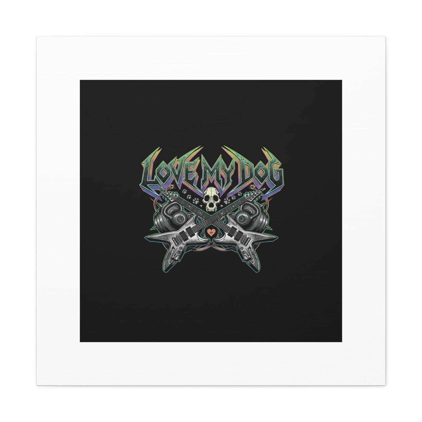 Love My Dog metal font Canvas | gothic wellness quote, edgy self-care merch