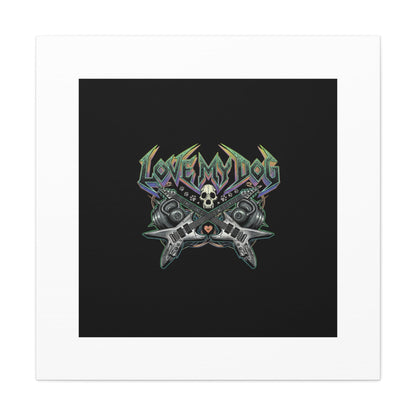 Love My Dog metal font Canvas | gothic wellness quote, edgy self-care merch