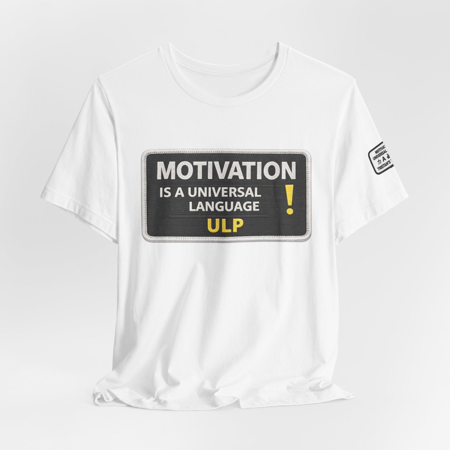 Motivation Is A Universal Language Tee — Inspirational Graphic T-Shirt