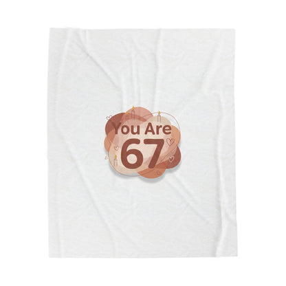 You Are 67 Velveteen Plush Blanket | Self Love Valentine, Cozy Self‑Care